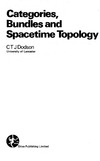 Dodson C.T.J.  Categories, Bundles and Space-time Topology