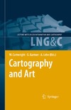 W. Cartwright, Georg Gartner, Antje Lehn  Cartography and Art (Lecture Notes in Geoinformation and Cartography)