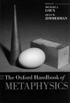 Loux M.J., Zimmerman D.W.  The Oxford Handbook of Metaphysics