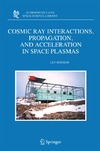 Dorman L.I.  Cosmic Ray Interactions, Propagation, and Acceleration in Space Plasmas