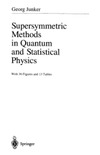 Georg Junker  Supersymmetric Methods in Quantum and Statistical Physics