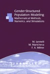 Ianelli M., Martcheva M., Milner F.  Gender-structured population modeling: mathematical methods, numerics, and simulations