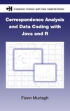 Murtagh F.  Correspondence Analysis and Data Coding with Java and R