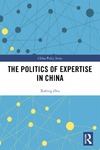 Zhu X.  The Politics of Expertise in China
