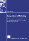 Magin V.  Competition in Marketing: Two Essays on the Impact of Information on Managerial Decisions and on Spatial Product Differentiation