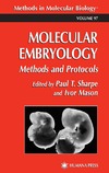 P. T. Sharpe, I. Mason  Molecular Embryology: Methods and Protocols