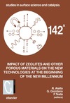 R. Aiello, G. Giordano, F. Testa  Impact of Zeolites and other Porous Materials on the New Technologies at the Beginning of the New Millennium