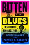 Iglauer B., Roberts P.-A.  Bitten by the Blues: The Alligator Records Story