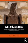 Bronner S.-J.  Americanness: Inquiries into the Thought and Culture of the United States