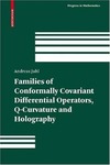 Juhl A.  Families of Conformally Covariant Differential Operators, Q-Curvature and Holography