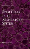 Rojas M.  Stem Cells in the Respiratory System