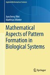 Wei J., Winter M.  Mathematical Aspects of Pattern Formation in Biological Systems