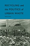 Gandy M.  Recycling and the Politics of Urban Waste