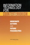 J. L. Hennessy, D. A. Patterson, and H. S. Lin.  INFORMATION TECHNOLOGY FOR COUNTERTERRORISM