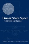 Williams II R.W., Lawrence D.A.  Linear state-space control systems