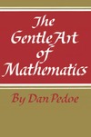 Pedoe D.  The Gentle Art of Mathematics