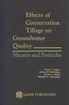 Logan T., Davidson J., Baker J.  Effects of conservation Tillage on Groundwater Quality