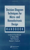Yanushkevich S., Miller D.M.  Decision Diagram Techniques for Micro- and Nanoelectronic Design Handbook