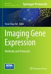 Shav-Tal Y.  Imaging Gene Expression: Methods and Protocols