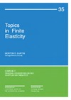 Gurtin M.E.  Topics in Finite Elasticity