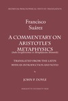 Suarez F., Doyle J.P.  A Commentary on Aristotle's Metaphysics: A Most Ample Index to the Metaphysics of Aristotle