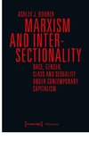 Ashley J. Bohrer  Marxism and Intersectionality