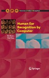 Bhanu B., Chen H.  Human Ear Recognition by Computer