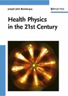 Bevelacqua J.J.  Health Physics in the 21-st Century
