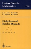 J.-L. Loday A. Frabetti F. Chapoton F. Goichot  Dialgebras and Related Operads (Lecture Notes in Mathematics)