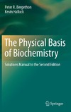 P. R. Bergethon, K.Hallock  The Physical Basis of Biochemistry: Solutions Manual