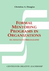 Douglas C.A.  Formal Mentoring Programs in Organizations: An Annotated Bibliography