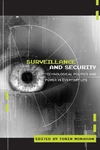Monahan T.  Surveillance and Security: Technological Politics and Power in Everyday Life
