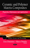 Dimitriou E., Petralia M.  Ceramic and Polymer Matrix Composites: Properties, Performance and Applications