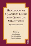 Engesser K., Gabbay D. M., Lehmann D.  Handbook of quantum logic and quantum structures. Quantum structures
