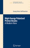 Hoffstaetter G.H.  High Energy Polarized Proton Beams: A Modern View