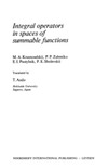 Krasnosel'skii M.A., Zabreyko P.P., Pustylnik E.I.  Integral operators in spaces of summable functions