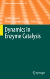 Klinman J., Hammes-Schiffer S.  Dynamics in Enzyme Catalysis