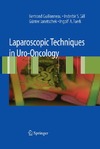 Guillonneau B., Gill I., Janetschek G.  Laparoscopic Techniques in Uro-Oncology