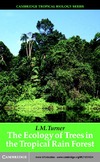 Turner I.M.  The Ecology of Trees in the Tropical Rain Forest