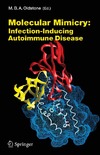 Oldstone M.B.A.  Current Topics in Microbiology and Immunology, Volume 296, Molecular Mimicry: Infection Inducing Autoimmune Disease