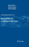 Graham N., Quandt M., Weigel H.  Spectral Methods in Quantum Field Theory