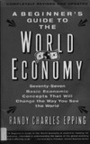 Epping R. C.  A beginner's guide to the world economy