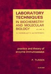 Burdon  Laboratory Techniques in Biochemistry and Molecular Biology Vol 15: Practice and Theory of Enzyme Immunoassays