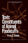 Liener I.  Toxic constituents of animal foodstuffs