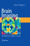 Wagner H.N.  Brain Imaging: The Chemistry of Mental Activity