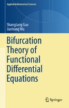 Guo S., Wu J. — Bifurcation Theory of Functional Differential Equations