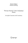 M. Seltman, R.Goulding  Thomas Harriot's Artis Analyticae Praxis: An English Translation with Commentary (Sources and Studies in the History of Mathematics and Physical Sciences)