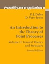 D.J. Daley, D. Vere-Jones  An Introduction to the Theory of Point Processes Volume II: General Theory and Structure