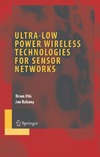 Fermann M., Galvanauskas A., Sucha G.  Ultra-Low Power Wireless Technologies for Sensor Networks