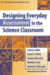 Atkin J.M., Coffey J.E., Moorthy S.  Designing Everyday Assessment in the Science Classroom